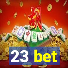 23 bet